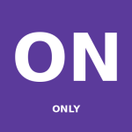 ONLY
